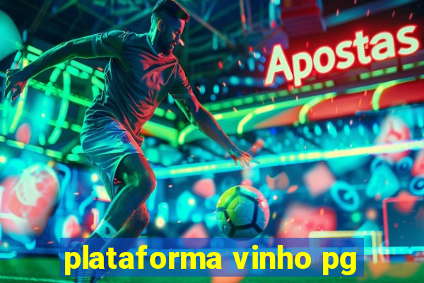 plataforma vinho pg